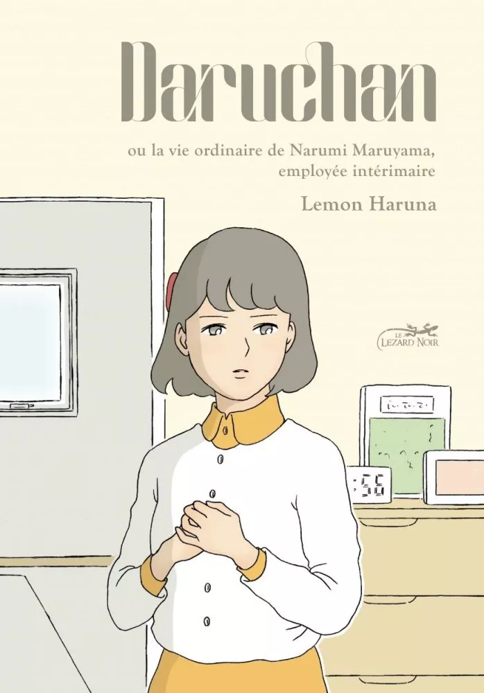 Daruchan ou la vie ordinaire de Narumi Maruyama, employée intérimaire